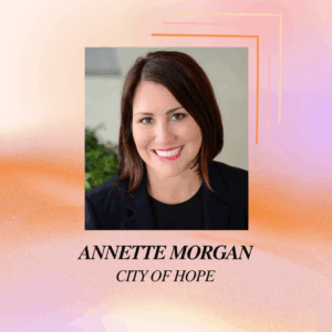 Annette Morgan- City of Hope