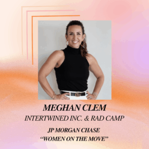 Meghan Clem- Intertwined Inc. & RAD Camp