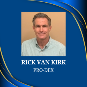Rick Van Kirk - Pro-Dex